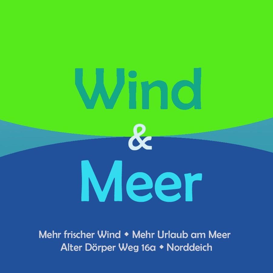 Wind Und Meer - Traumhaft An Der Nordsee نورديش المظهر الخارجي الصورة
